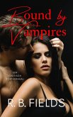 Bound by Vampires - Een erotisch kortverhaal (Kort en Pittig) (eBook, ePUB) Bound by Vampires - Een erotisch kortverhaal (Kort en Pittig) (eBook, ePUB)