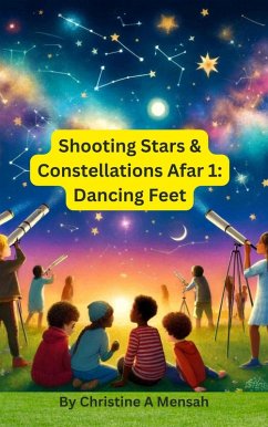 Cover Shooting Stars & Constellations Afar 1: Dancing Feet (Shooting Stars & Constellations Afar Series, #1) (eBook, ePUB)