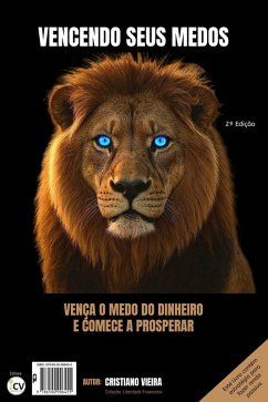 Cover VENCENDO SEUS MEDOS (LIBERDADE FINANCEIRA, #1) (eBook, ePUB)