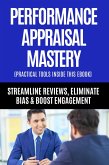 HR Guide to Performance Appraisal Mastery - Streamline Reviews, Eliminate Bias & Boost Engagement (eBook, ePUB) HR Guide to Performance Appraisal Mastery - Streamline Reviews, Eliminate Bias & Boost Engagement (eBook, ePUB)