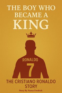 The Boy Who Became a King (Celebrities, #1) (eBook, ePUB) - Nzesa, Fredrick