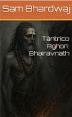 Cover Tántrico Aghori: Bhairavnath (eBook, ePUB)