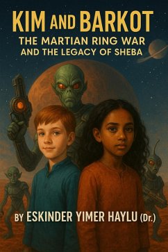 Kim and Barkot: The Martian Ring War and the Legacy of Sheba (eBook, ePUB) Cover Kim and Barkot: The Martian Ring War and the Legacy of Sheba (eBook, ePUB)