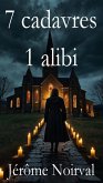 7 cadavres, 1 alibi (eBook, ePUB) 7 cadavres, 1 alibi (eBook, ePUB)