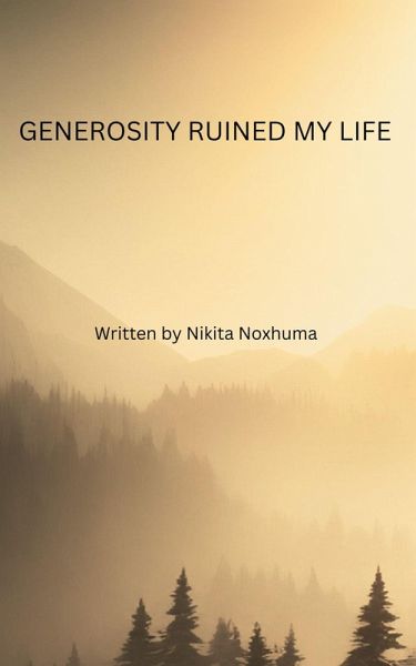 Generosity Ruined My Life (eBook, ePUB)