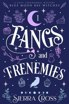 Cover Fangs and Frenemies (Blue Moon Bay Witches, #1) (eBook, ePUB)