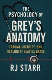 The Psychology of Grey's Anatomy (eBook, ePUB) The Psychology of Grey's Anatomy (eBook, ePUB)