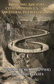 Generational Mapping Through Phases: Bridging Ancient Civilizations, U.S. and Ancestral Pueblo History (eBook, ePUB)