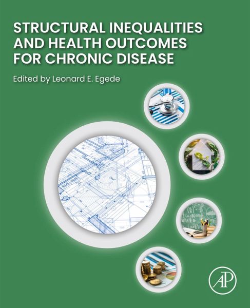 Structural Inequalities and Health Outcomes for Chronic Disease (eBook, ePUB) Structural Inequalities and Health Outcomes for Chronic Disease (eBook, ePUB)