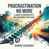 Procrastination No More : A guide to... - Bild 1