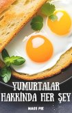 Yumurtalar hakkinda her sey (eBook, ePUB) Yumurtalar hakkinda her sey (eBook, ePUB)