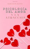 Psicología del Amor y la Atracción (eBook, ePUB) Psicología del Amor y la Atracción (eBook, ePUB)