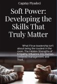 Soft Power: Developing the Skills That Truly Matter (eBook, ePUB)