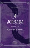 A Jornada: (volume III) Púrpura e Prata (eBook, ePUB)