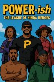 Power-ish: League Of Legends Kinda Heroes (eBook, ePUB) Power-ish: League Of Legends Kinda Heroes (eBook, ePUB)