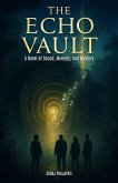 The Echo Vault : A Novel of Sound, Memory, and Mystery (eBook, ePUB)
