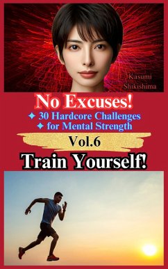 Cover Train Yourself! (No Excuses! 30 Hardcore Challenges for Mental Strength, #6) (eBook, ePUB)