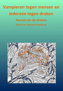 Vampieren tegen mensen en iedereen tegen draken (eBook, ePUB) - H., Simone; Homberg, Simone