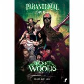 Paranormal Order Vol. 2 - The Secret in the Woods, part 1 (eBook, ePUB) Paranormal Order Vol. 2 - The Secret in the Woods, part 1 (eBook, ePUB)