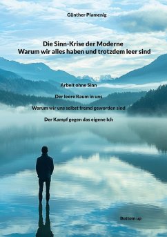 Die Sinn-Krise der Moderne - Warum wir alles haben und trotzdem leer sind (eBook, ePUB) - Plamenig, Günther