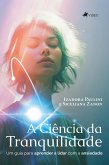 A Ciência da Tranquilidade (eBook, ePUB)