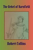 The Rebel of Barnfield (eBook, ePUB) The Rebel of Barnfield (eBook, ePUB)