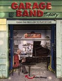 Garage Band Theory: Tools the Pros Use to Play by Ear (eBook, ePUB)