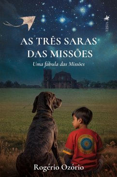 As Três Saras das Missões (eBook, ePUB) - Ozorio, Rogerio