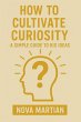 How to Cultivate Curiosity: A Simple... - Bild 1