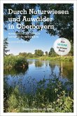 Durch Naturwiesen und Auwälder in Oberbayern (Restauflage) Durch Naturwiesen und Auwälder in Oberbayern (Restauflage)