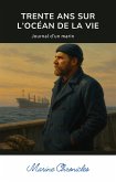 Trente Ans sur l'Océan de la Vie (eBook, ePUB) Trente Ans sur l'Océan de la Vie (eBook, ePUB)