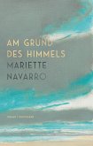 Am Grund des Himmels (eBook, ePUB) Am Grund des Himmels (eBook, ePUB)