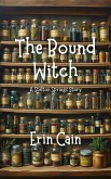 The Bound Witch (eBook, ePUB)