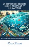 La Gestion des Déchets Marins Solutions et Innovations (eBook, ePUB)