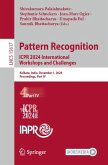 Pattern Recognition. ICPR 2024 International Workshops and Challenges (eBook, PDF) Pattern Recognition. ICPR 2024 International Workshops and Challenges (eBook, PDF)