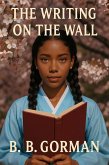 The Writing on the Wall (eBook, ePUB)