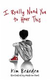 I Really Need You to Hear This (eBook, ePUB) I Really Need You to Hear This (eBook, ePUB)