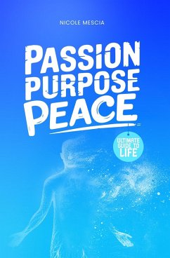 Passion Purpose Peace (eBook, ePUB) Cover Passion Purpose Peace (eBook, ePUB)