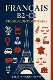 Cours de Français B2- C1: Thèmes Contemporains (eBook, ePUB)