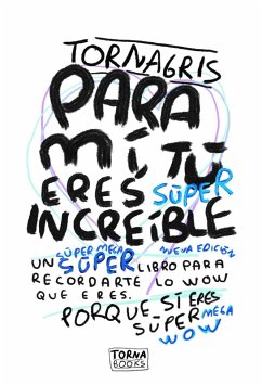 Cover Para mí, tú eres súper increíble (Tornagris) (eBook, ePUB)