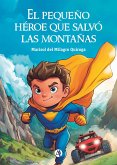 El pequeño héroe que salvó las montañas (eBook, ePUB)