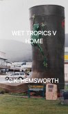 Home (WET TROPICS, #5) (eBook, ePUB) Home (WET TROPICS, #5) (eBook, ePUB)