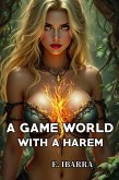 A Game World With a Harem (eBook, ePUB)