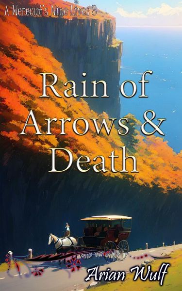 Rain of Arrows & Death (A Werecat's Nine Lives) (eBook, ePUB)