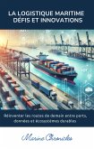 La Logistique Maritime Défis et Innovations (eBook, ePUB)