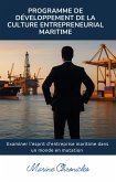 Programme de développement de la culture entrepreneuriale maritime (eBook, ePUB) Programme de développement de la culture entrepreneuriale maritime (eBook, ePUB)