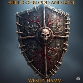 Shield Of Blood And Bone (Book One, #1) (eBook, ePUB)