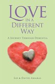Love in a Different Way: A Journey Through Dementia (eBook, ePUB)