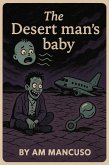 The Desert Man's Baby (eBook, ePUB) The Desert Man's Baby (eBook, ePUB)