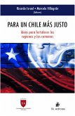 Para un Chile más justo: ideas para fortalecer las regiones y las comunas (eBook, ePUB) Para un Chile más justo: ideas para fortalecer las regiones y las comunas (eBook, ePUB)